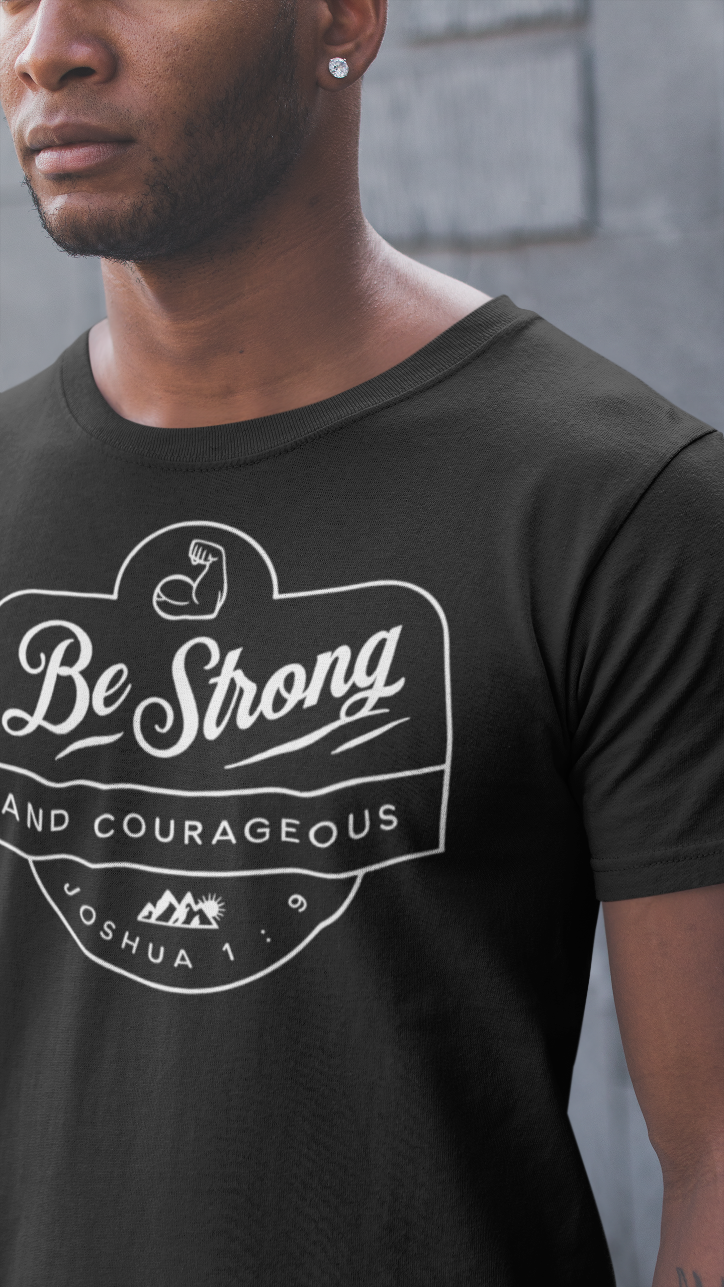 Be Strong and Courageous