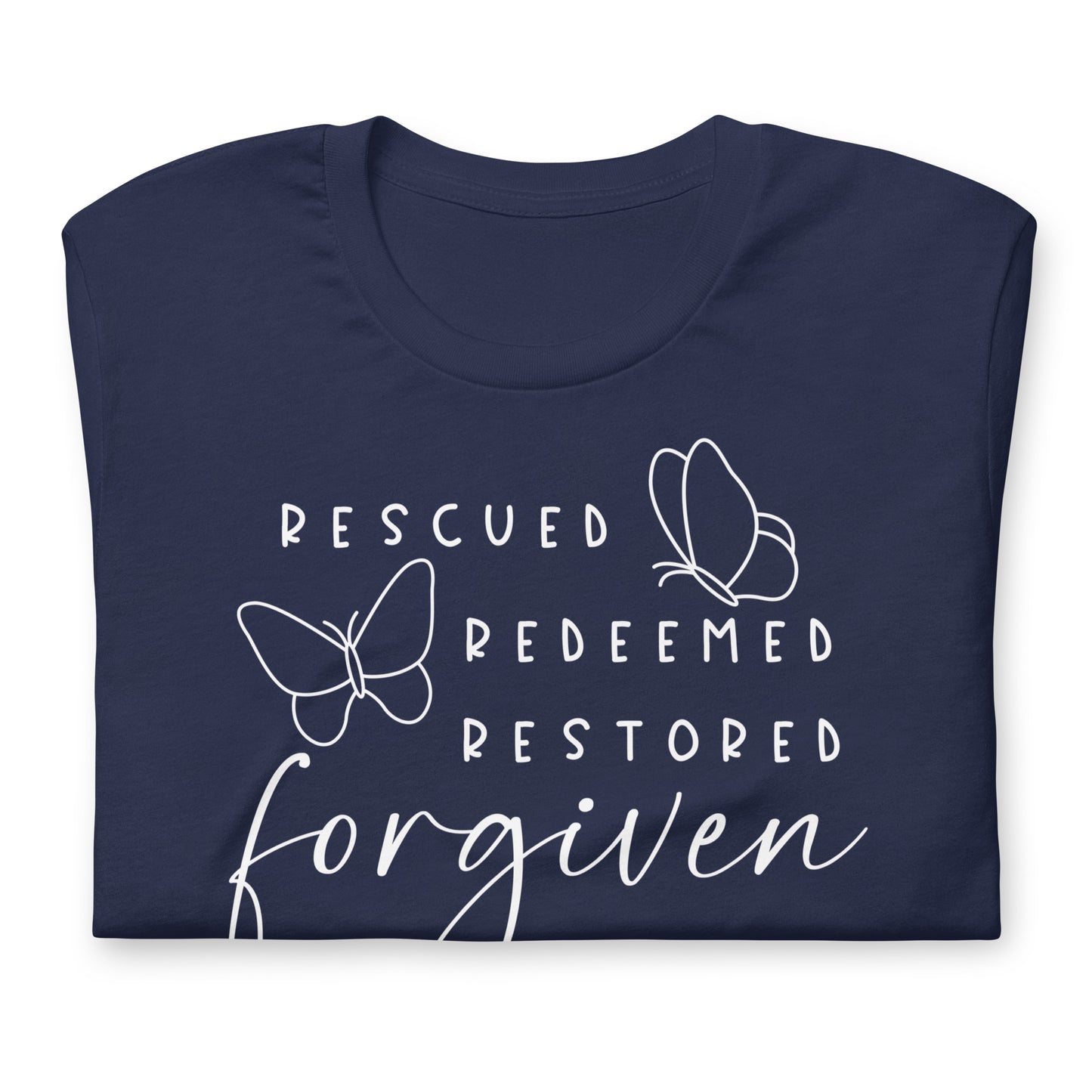 Rescued. Redeemed. Restored. Forgiven.